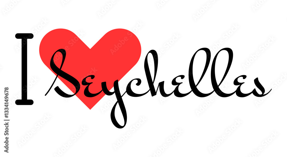 I love Seychelles. Hand drawn letters with red heart. Vector illustration, lettering in modern design I love Seychelles. Hand drawn letters with red heart. Vector illustration, lettering in modern design