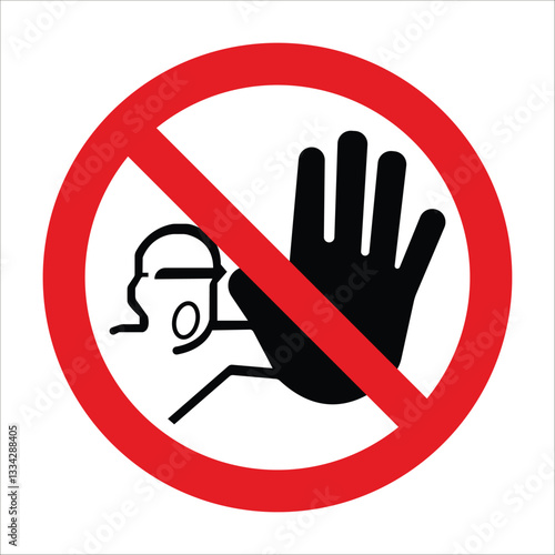 Prohibition sign with hand gesture and worker with protective glasses, indicating no access for unauthorized personnel