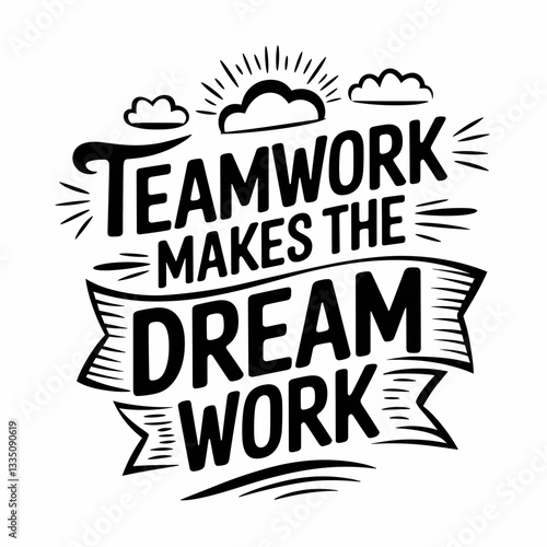 Teamwork Makes the Dream Work - Motivational Typography Design