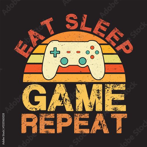 "Ultimate Gamer Lifestyle: Eat, Sleep, Game, Repeat – A Retro-Inspired Design for True Gaming Enthusiasts"