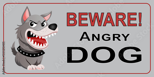 Sign with an aggressive dog in a cartoon style and the inscription "Beware! Angry dog" on a gray background
