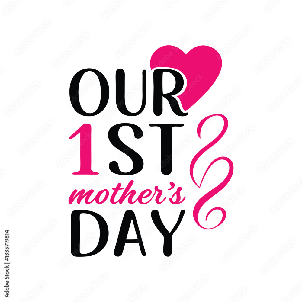 Your 1st Mother's day typography vector art for Mother's day Your 1st Mother's day typography vector art for Mother's day