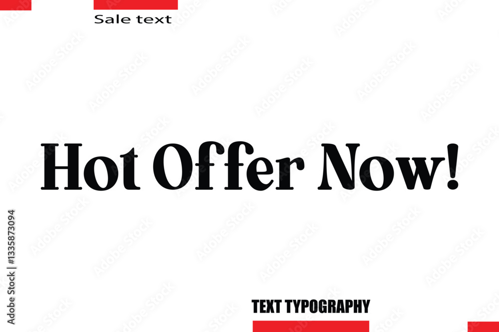 Obraz premium Hot Offer Now! Modern Typography Text For Special Offer Signs
