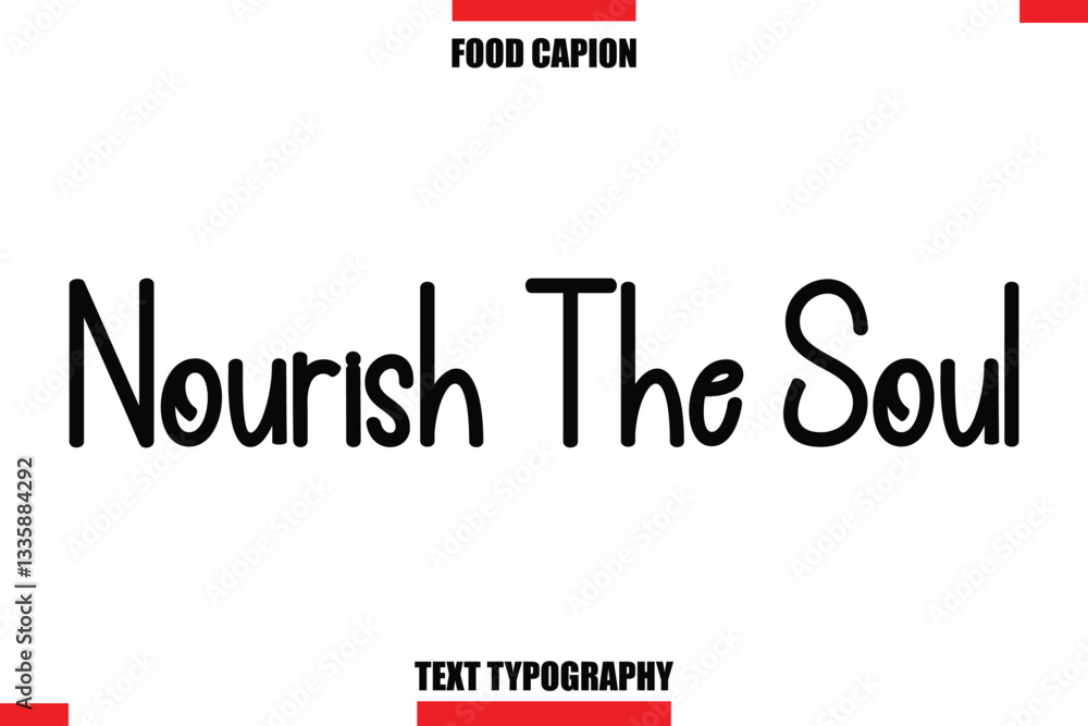 Nourish The Soul Cursive Text Calligraphy Hand Written Lettering Food Saying Quote Nourish The Soul Cursive Text Calligraphy Hand Written Lettering Food Saying Quote