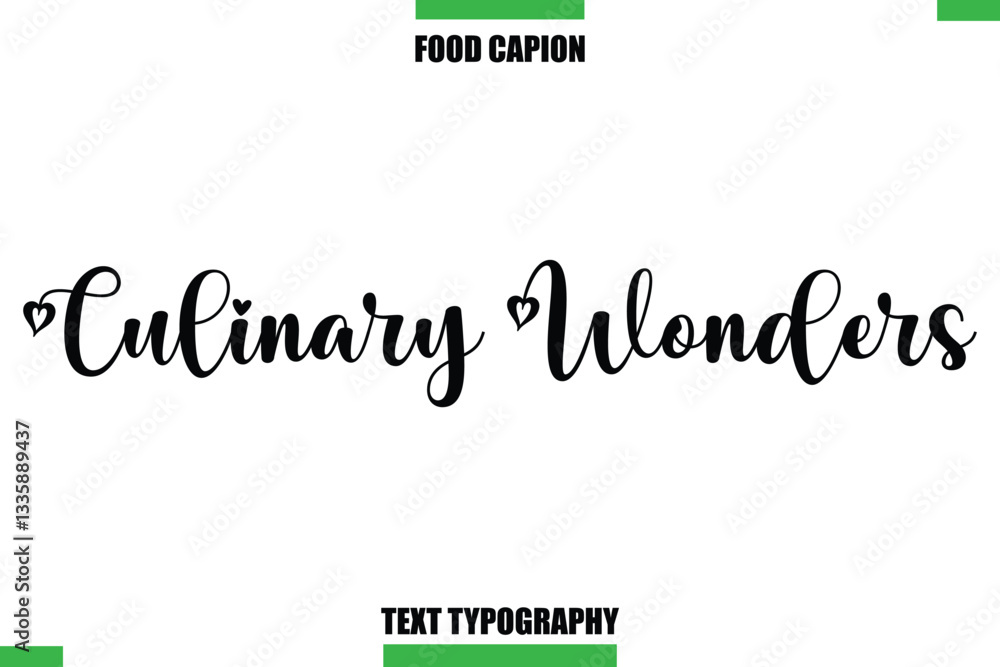 Culinary Wonders Text Typography Food Quote Caption Culinary Wonders Text Typography Food Quote Caption