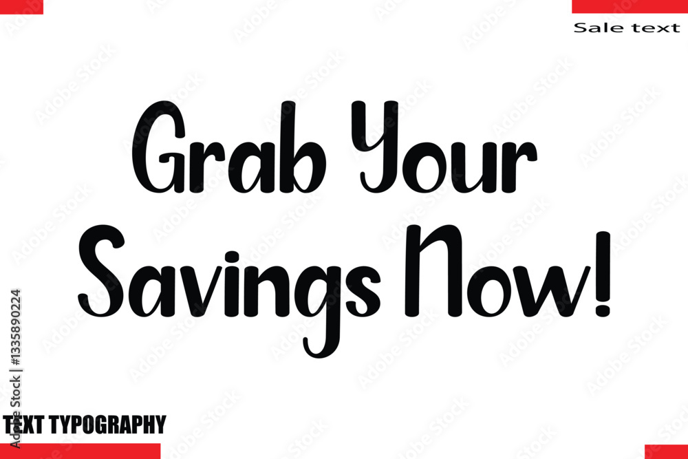 Grab Your Savings Now!Text Typography For Special Offer Caption Grab Your Savings Now!Text Typography For Special Offer Caption