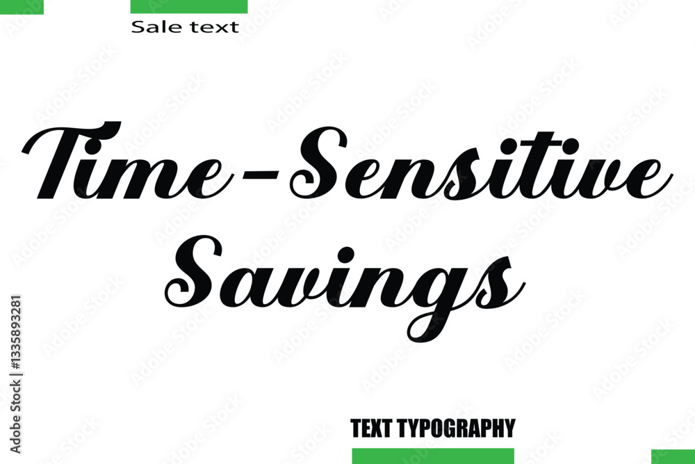 Time-Sensitive Savings Vector Typography Text Illustration For Special Offer Banner Time-Sensitive Savings Vector Typography Text Illustration For Special Offer Banner
