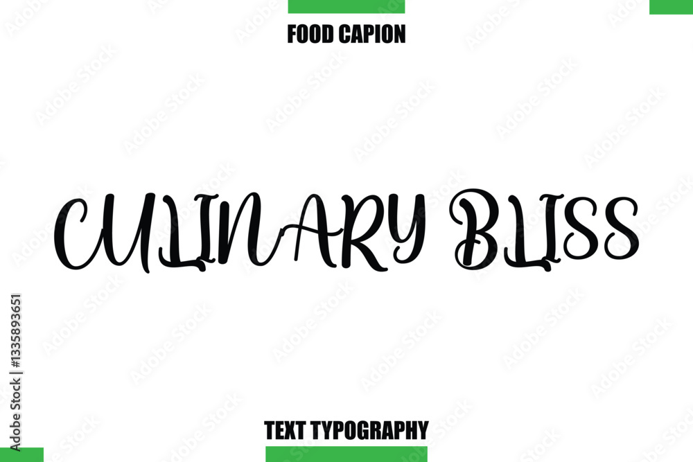 Culinary Bliss Text Typography Food Quote Caption Culinary Bliss Text Typography Food Quote Caption