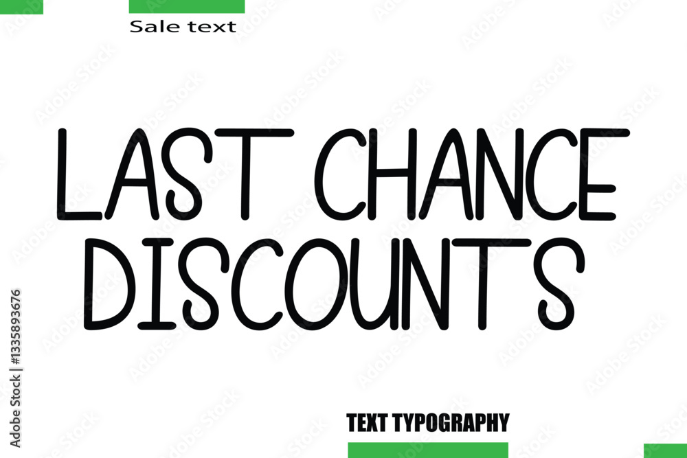 Obraz premium Last Chance Discounts Vector Typography Text Illustration For Special Offer Banner