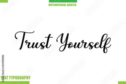 Trust Yourself Stylish Typography Text Motivational Quotes