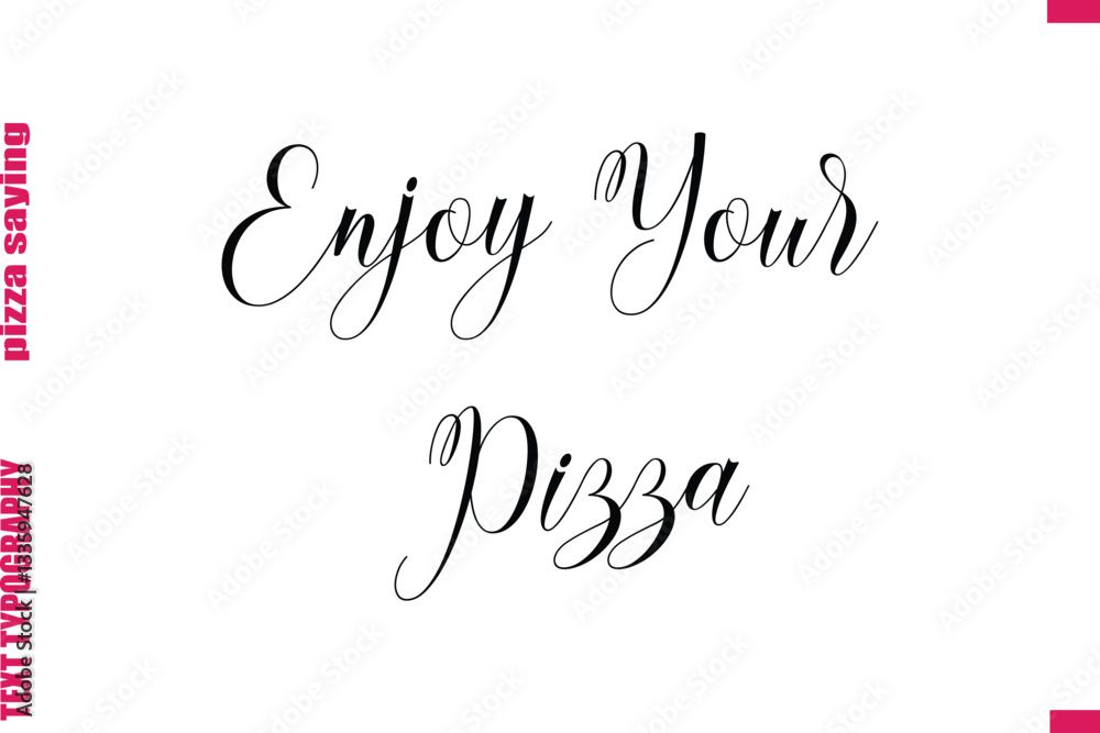 Enjoy Your Pizza Cursive Modern Calligraphy Text Pizza Caption Enjoy Your Pizza Cursive Modern Calligraphy Text Pizza Caption