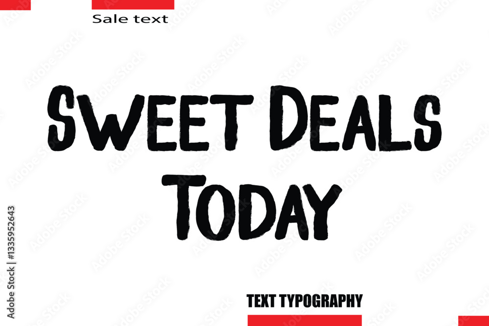 Obraz premium Sweet Deals Today Modern Typography Text For Special Offer Signs