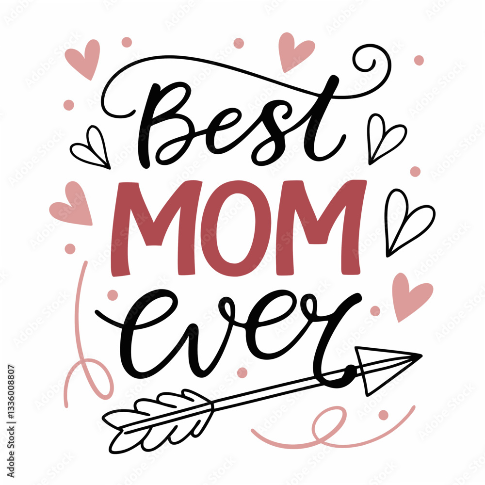 Fototapeta premium Best Mom Ever Handwritten Vector – Elegant and Playful Design 