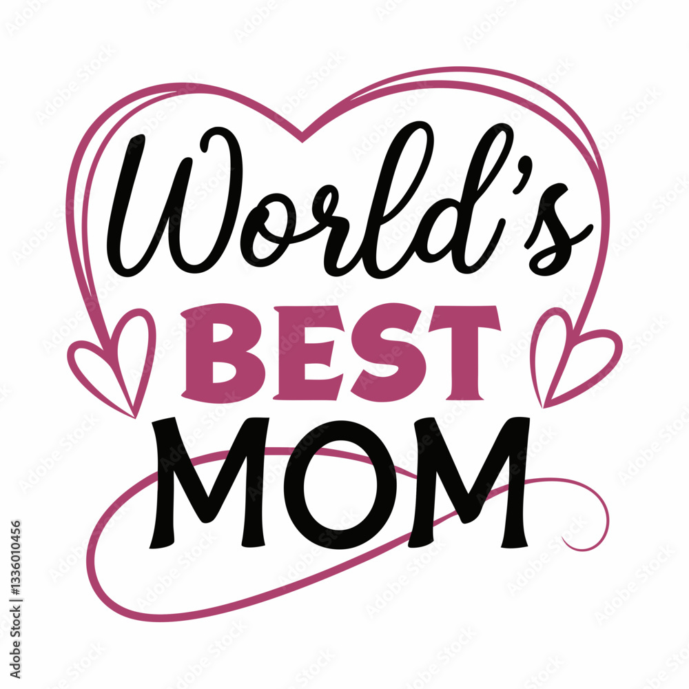 World’s Best Mom Vector – Bold Typography Design
World’s Best Mom Vector – Bold Typography Design