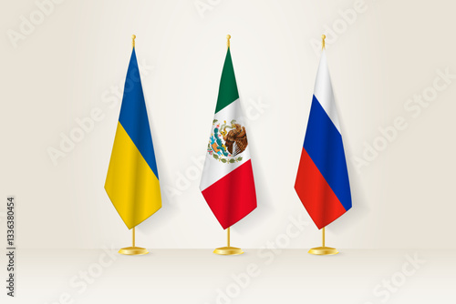 Diplomatic Meeting Representation, Ukraine, Mexico and Russia Flags. Flags on Diplomatic Stands.