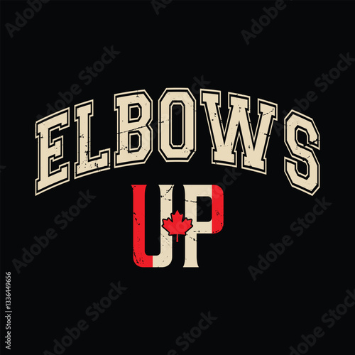 Elbows Up, Hockey Team Canada Canadian Graphic