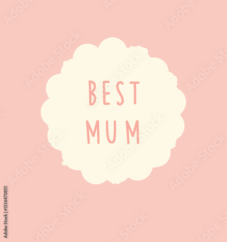 Pastel Pink Best Mum Celebration Design