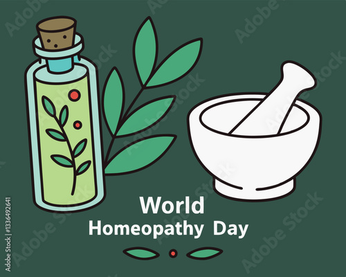 World Homeopathy Day: bottle with plant, leaves, and mortar and pestle for natural medicine awareness and celebration.