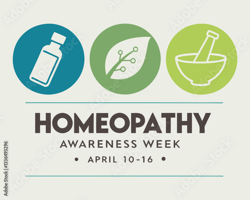 Homeopathy Awareness Week design: featuring symbolic icons of leaves, bottle with cross, and mortar and pestle, April 10-16.