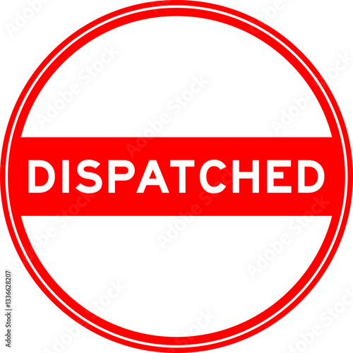 Red color round seal sticker in word dispatched on white background