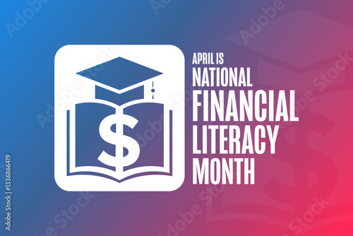 Obraz na płótnie April is National Financial Literacy Month. Holiday concept. Template for background, banner, card, poster with text. Vector EPS10 illustration. w salonie