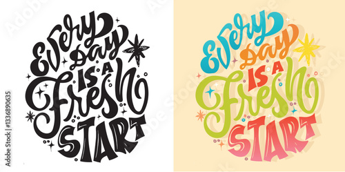 Lettering quote for t-shirt design, mug print, bag print, clothes fashion. 100% hand drawn vector image.