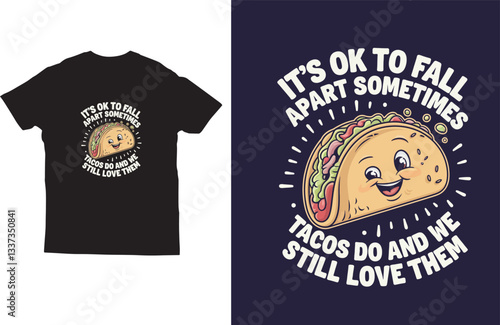 It's ok to fall apart sometimes tacos do and we still love them cinco de mayo typography t shirt design vector