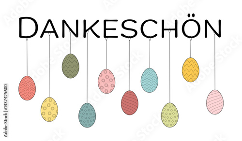 Dankeschön - Schriftzug in deutscher Sprache. Karte mit hängenden bunten Ostereiern.