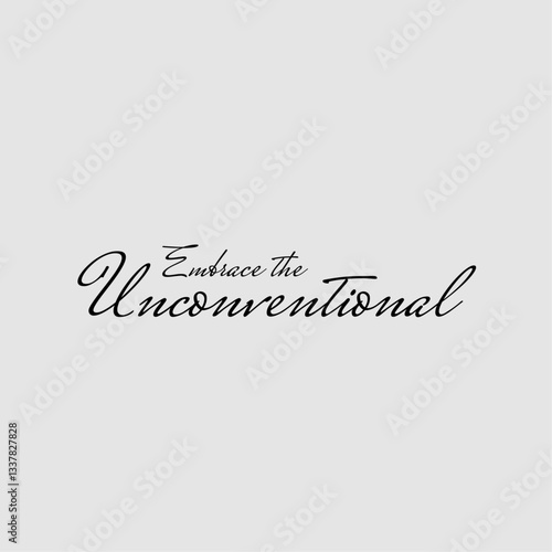 embrace the unconventional3