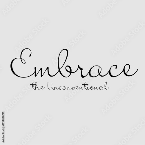 embrace the unconventional4