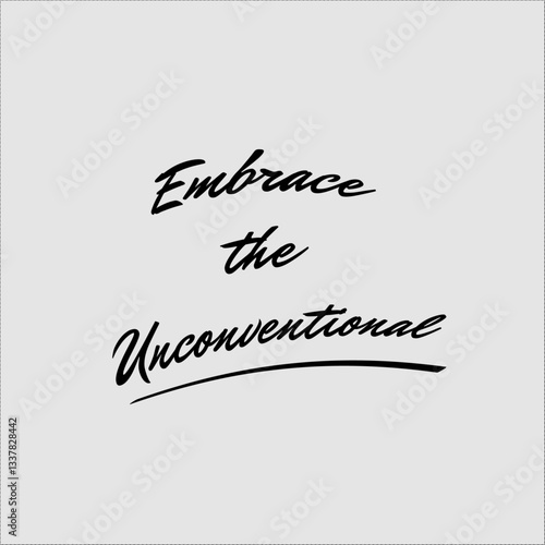 embrace the unconventional5