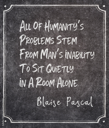 Obraz na płótnie sit quietly Blaise Pascal w salonie