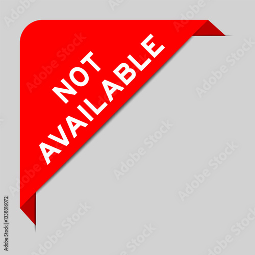 Red color of corner label banner with word not available on gray background