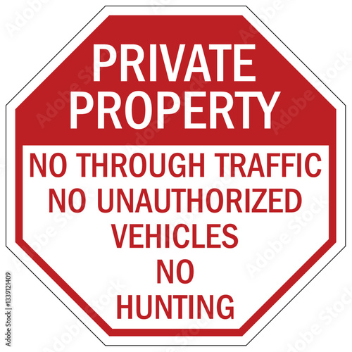 Authorized vehicle sign private property. No through traffic no  unauthorized vehicles no hunting