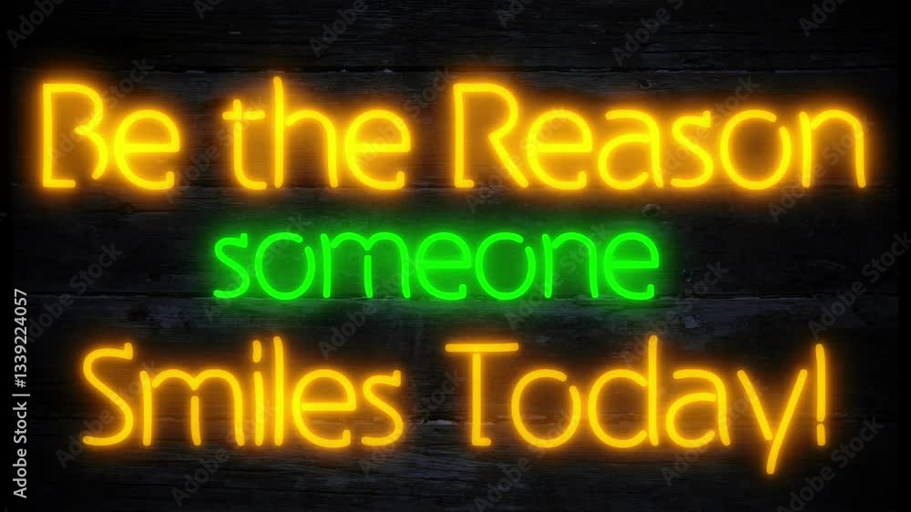 be the reason someone smiles today neon effect sign be the reason someone smiles today neon effect sign