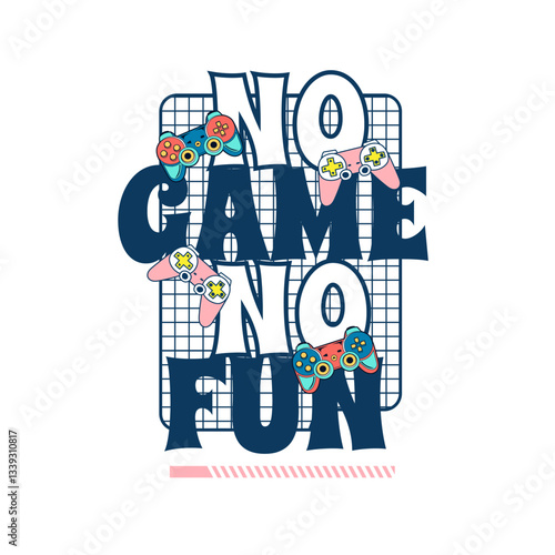 No Game No Fun joystick gamepad typography.eps