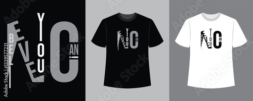 believe you can! text illustration t-shirt design
