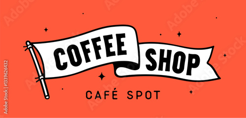 Flag ribbon template. Vintage ribbon flag, text coffee shop, cafe shop. Graphic retro flag, ribbon, poster banner. Retro style, coffee shop for cafe, bar, restaurant, food menu. Vector Illustration