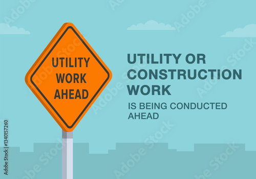 Safe driving tips and traffic regulation rules. Close-up of United States "utility work ahead" sign meaning. Utility or construction work is being conducted ahead. Flat vector illustration template.