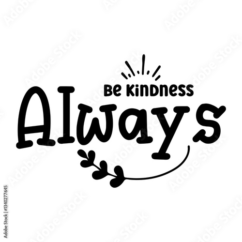 Be Kindness Always svg 