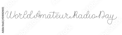 World Amateur Radio Day one line art lettering. Outline hand drawn script. Words in continuous style. Handwritten quote with editable stroke. Minimalist black drawing of phrase on white background.