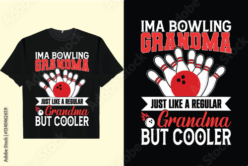 IMA BOWLING GRANDME JUST LIKE A REGULAR Grandma BUT COOLER Men's Women's T-Shirt