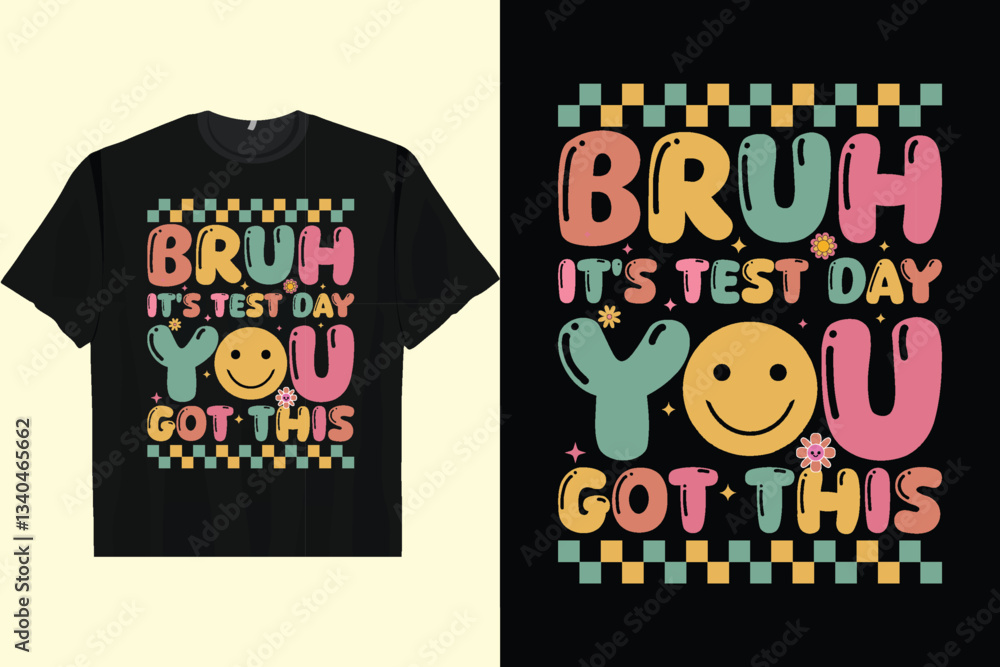 Bruh It’s Test Day You Got This Testing Day Teacher Kids Men's Women's T-Shirt Bruh It’s Test Day You Got This Testing Day Teacher Kids Men's Women's T-Shirt