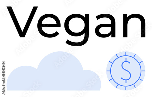 Large Vegan text, abstract cloud, and a circular dollar sign emphasize eco-consciousness, affordability, and modern lifestyle. Ideal for healthy living, environment, finance, simplicity branding