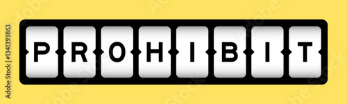 Black color in word prohibit on slot banner with yellow color background