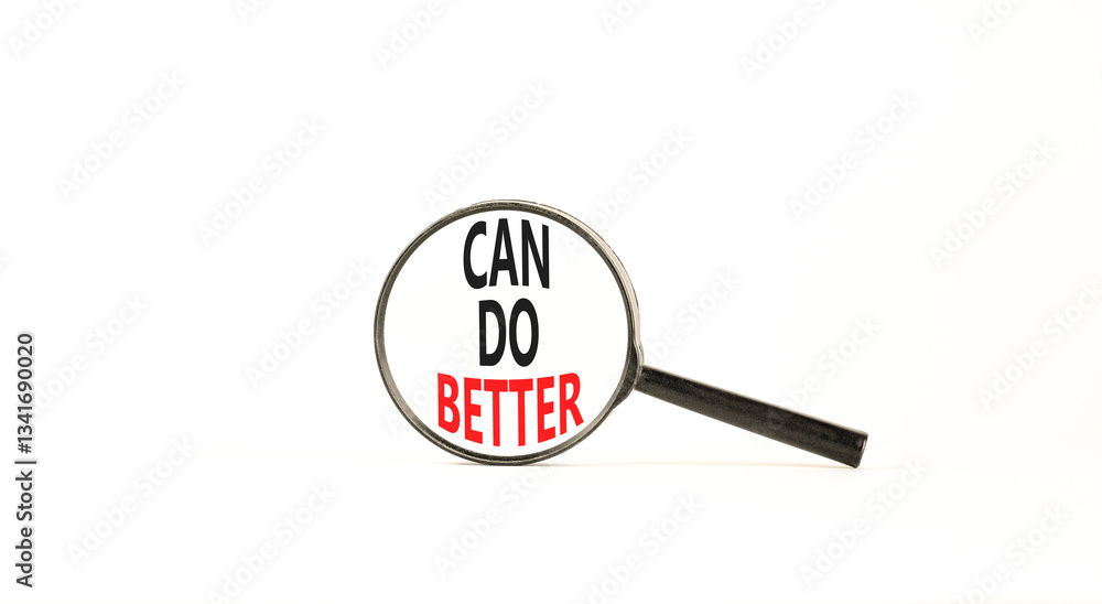 Can do better symbol. Concept words Can do better on beautiful white paper in magnifying glass. Beautiful white paper background. Business and can do better concept. Copy space. Can do better symbol. Concept words Can do better on beautiful white paper in magnifying glass. Beautiful white paper background. Business and can do better concept. Copy space.