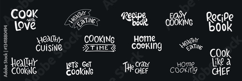 Healthy cooking hand drawing lettering quotes set for design template recipe book, foodie illustration, printable culinary art design. Vector stock illustration isolated on black background.
