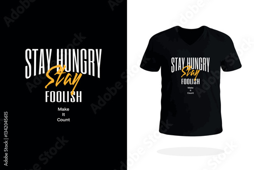 Stay Hungry Stay Foolish Motivational T-shirt Design