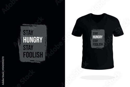 Stay Hungry Stay Foolish T-Shirt Design