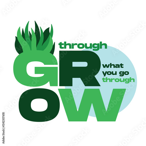 Grow through motivational Quote Art illustration